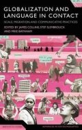 Collins James: Globalization and Language in Contact : Scale, Migration, and Communicative