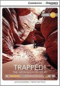 Shackleton Caroline: Trapped! The Aron Ralston Story High Intermediate Book with Online Access