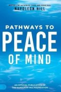 Hill Napoleon: Napoleon Hill´s Pathways to Peace of Mind