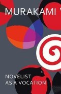 Murakami Haruki: Novelist as a Vocation