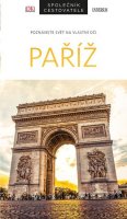 kolektiv autorů: Paříž - Společník cestovatele