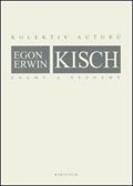 kolektiv autorů: Egon Erwin Kisch známý a neznámý
