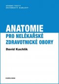 Kachlík David: Anatomie pro nelékařské zdravotnické obory