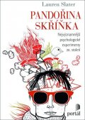Slaterová Lauren: Pandořina skříňka: Nejvýznamnější psychologické experimenty 20. století