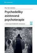 Tylš Filip: Psychedeliky asistovaná psychoterapie v čase psychedelické renesance