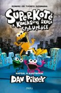 Pilkey Dav: Superkotě a komiksová škola: Superkotě 4