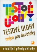 Moravcová Jana: Testové úlohy nejen pro deváťáky - Studijní předpoklady