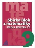 kolektiv autorů: Sbírka úloh z matematiky pro 9. ročník ZŠ