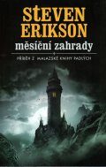 Erikson Steven: Měsíční zahrady - Malazská Kniha padlých 1
