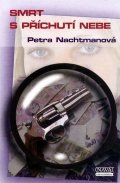 Nachtmanová Petra: Smrt s příchutí nebe