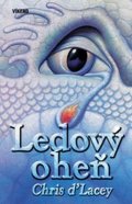 D'Lacey Chris: Ledový oheň - 2.díl trilogie