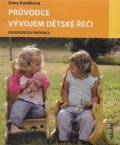 Kutálková Dana: Průvodce vývojem dětské řeči