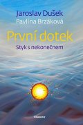 Dušek Jaroslav: První dotek - Styk s nekonečnem