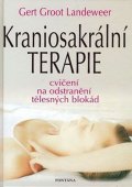 Landeweer Gert Groot: Kraniosakrální terapie - Cvičení na odstranění tělesných blokád