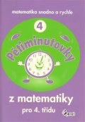 neuveden: Pětiminutovky z matematiky pro 4. třídu - Matematika snadno a rychle