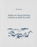 : Sedím na okraji planiny a dívám se dolů na moře