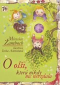 Žamboch Miroslav: O olši, která nikdy nic nevzdala