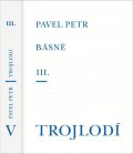 Petr Pavel: Básně III. / Trojlodí