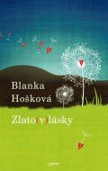 Hošková Blanka: Zlato(v)lásky