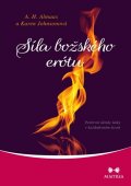 Almaas A.H.: Síla božského erótu - Pozitivní účinky lásky v každodenním životě
