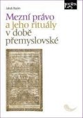 Razim Jakub: Mezní právo a jeho rituály v době přemyslovské