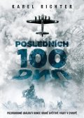 Richter Karel: Posledních 100 dnů - Pozoruhodné události konce druhé světové války v Evrop