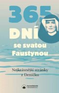 neuveden: 365 dní se svatou Faustynou - Nejkrásnější stránky z Deníčku