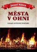 Nitra Josef: Města v ohni