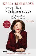 Bishopová Kelly: Třetí Gilmorovo děvče - Vzpomínky