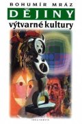 Mráz Bohumír: Dějiny výtvarné kultury 4
