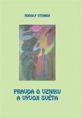 Steiner Rudolf: Pravda o vzniku a vývoji světa