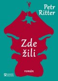 Ritter Petr: Zde žili