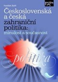 Zbořil Vladimír: Československá a česká zahraniční politika: minulost a současnost