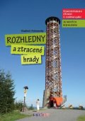 Pohorecký Vladimír: Rozhledny a ztracené hrady ČR 2. díl - východ