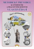 Valaškovčáková Irena: Vlastivěda 4 - Metodický průvodce k uče