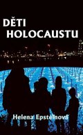 Epsteinová Helena: Děti holocaustu
