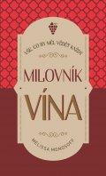 Monosoff Melissa: Vše, co by měl vědět každý milovník vína
