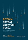 Tětek Josef: Bitcoin - Návrat zdravých peněz