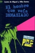 De Miguel Loreto: El Hombre Que Veia Demasiado (coleccion Para Que Leas - Level 1)