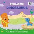 neuveden: Pohlaď mě! Dinosaurus
