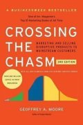 Moore Geoffrey A.: Crossing the Chasm, 3rd Edition : Marketing and Selling Disruptive Products