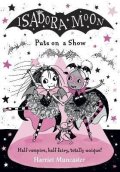 Muncasterová Harriet: Isadora Moon Puts on a Show
