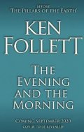 Follett Ken: The Evening and the Morning