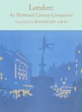 Gray Rosemary: London: An Illustrated Literary Companion