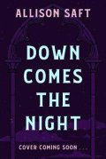 Saft Allison: Down Comes the Night