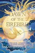 Rana Sarah Mughal: Dawn of the Firebird