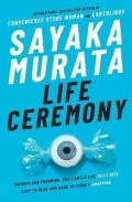 Murata Sayaka: Life Ceremony