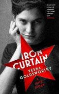 Goldsworthy Vesna: Iron Curtain : A Love Story