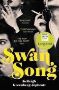 Greenberg-Jephcott Kelleigh: Swan Song: Longlisted for the Women´s Prize for Fiction 2019