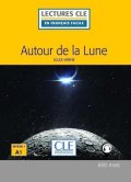 Verne Jules: Autour de la lune - Niveau 1/A1 - Lecture CLE en français facile - Livre + 